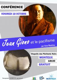 Conférence Jean Giono et le pacifisme. Le vendredi 18 octobre 2019 à MONTEUX. Vaucluse. 
